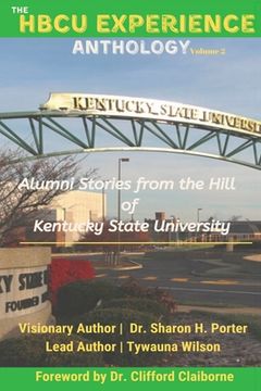 portada The HBCU Experience Anthology: Alumni Stories from the Hill of Kentucky State University