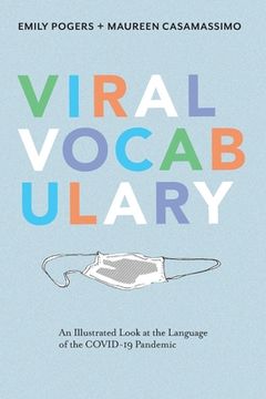 portada Viral Vocabulary: An Illustrated Look at the Language of the COVID-19 Pandemic (en Inglés)