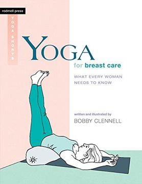 portada Yoga for Breast Care: What Every Woman Needs to Know (Yoga Shorts) (in English)