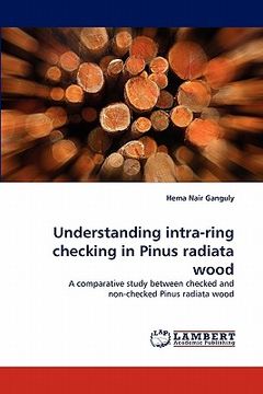 portada understanding intra-ring checking in pinus radiata wood (en Inglés)