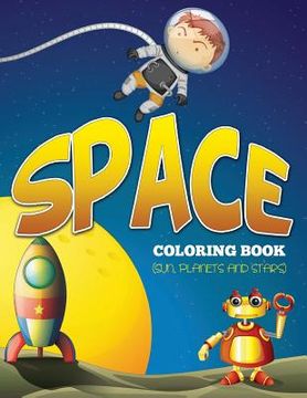 portada Space Coloring Book (Sun, Planets and Stars) (en Inglés)