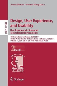 portada Design, User Experience, and Usability. User Experience in Advanced Technological Environments: 8th International Conference, Duxu 2019, Held as Part (en Inglés)
