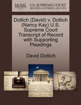 portada dotlich (david) v. dotlich (nancy kay) u.s. supreme court transcript of record with supporting pleadings