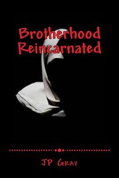 portada Brotherhood - Reincarnated (en Inglés)