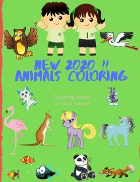 portada NEW 2020 !! Animals Coloring Coloring Books for Kids & Toddlers: Books for Kids Ages 2-4, 4-8, Boys, Girls (in English)