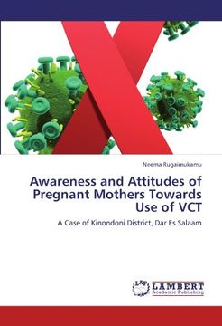 portada awareness and attitudes of pregnant mothers towards use of vct (en Inglés)