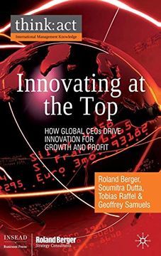 portada Innovating at the Top: How Global Ceos Drive Innovation for Growth and Profit (International Management Knowledge) (en Inglés)