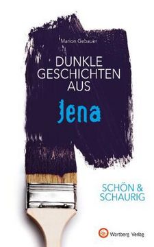 portada Schön & Schaurig - Dunkle Geschichten aus Jena (en Alemán)