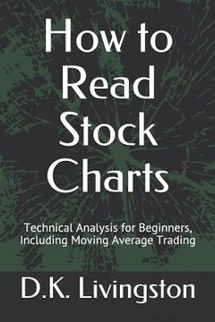 portada How to Read Stock Charts: Technical Analysis for Beginners, Including Moving Average Trading