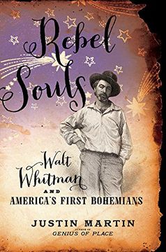portada Rebel Souls: Walt Whitman and America's First Bohemians (A Merloyd Lawrence Book)