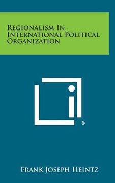 portada Regionalism in International Political Organization (en Inglés)