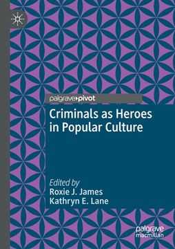portada Criminals as Heroes in Popular Culture (en Inglés)