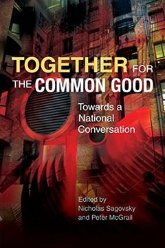 portada Together for the Common Good: Towards a National Conversation (en Inglés)