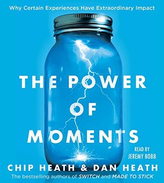 portada The Power of Moments: Why Certain Experiences Have Extraordinary Impact