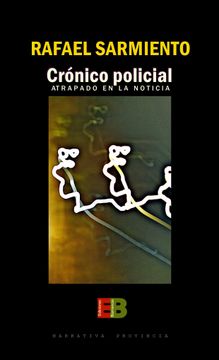 portada Crónico Policial: Atrapado en la Noticia (in Spanish)
