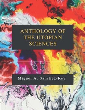 portada Anthology of the Utopian Sciences (en Inglés)