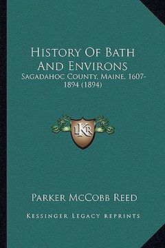 portada history of bath and environs: sagadahoc county, maine, 1607-1894 (1894)