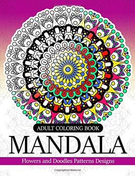 portada Adult Coloring Book Mandala: Flowers and Doodles Patterns Designs (en Inglés)