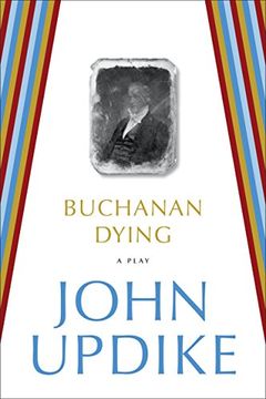 portada Buchanan Dying: A Play (en Inglés)