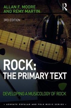 portada Rock: The Primary Text: Developing a Musicology of Rock (Ashgate Popular and Folk Music Series) (in English)