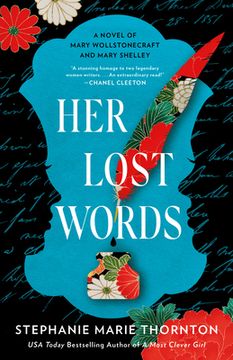 portada Her Lost Words: A Novel of Mary Wollstonecraft and Mary Shelley (en Inglés)