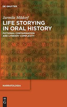 portada Life Storying in Oral History Fictional Contamination and Literary Complexity (en Inglés)