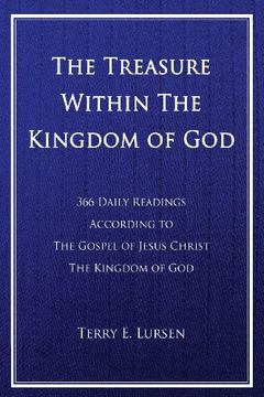 portada The Treasure Within the Kingdom of God: 366 Daily Readings According to the Gospel of Jesus Christ the Kingdom of God (en Inglés)