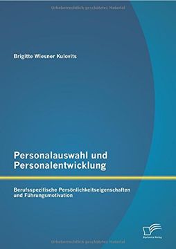 portada Personalauswahl und Personalentwicklung: Berufsspezifische Persönlichkeitseigenschaften und Führungsmotivation
