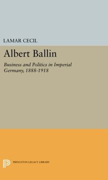 portada Albert Ballin: Business and Politics in Imperial Germany, 1888-1918 (Princeton Legacy Library) (in English)