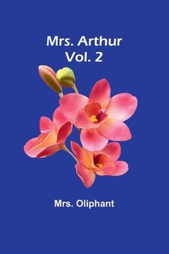 portada Mrs. Arthur; Vol. 2 (en Inglés)