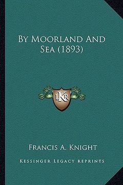 portada by moorland and sea (1893) (in English)