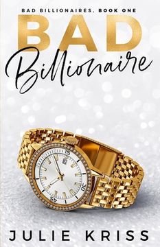 portada Bad Billionaire (en Inglés)