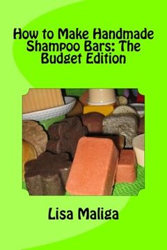portada How to Make Handmade Shampoo Bars: The Budget Edition (in English)