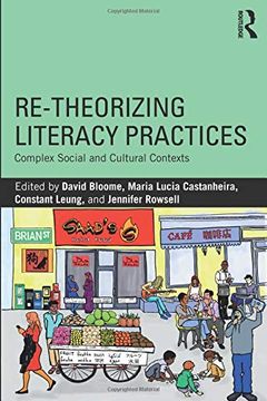 portada Re-Theorizing Literacy Practices: Complex Social and Cultural Contexts (en Inglés)