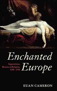 portada Enchanted Europe: Superstition, Reason, and Religion, 1250-1750 (in English)
