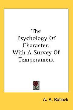 portada the psychology of character: with a survey of temperament (in English)