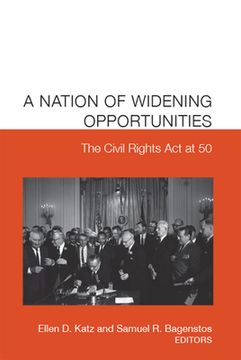 portada A Nation of Widening Opportunities: The Civil Rights Act at 50 (in English)
