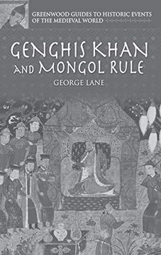 portada Genghis Khan and Mongol Rule (Greenwood Guides to Historic Events of the Medieval World) (en Inglés)