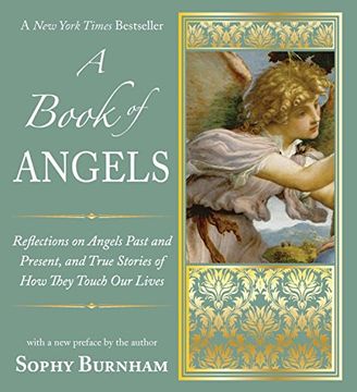 portada A Book of Angels: Reflections on Angels Past and Present, and True Stories of how They Touch our l Ives (en Inglés)