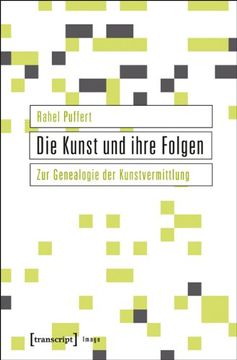 portada Die Kunst und ihre Folgen: Zur Genealogie der Kunstvermittlung