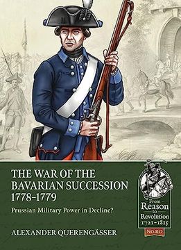 portada The War of the Bavarian Succession 1778-1779: Prussian Military Power in Decline? (en Inglés)
