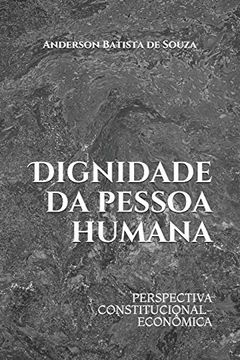 portada Dignidade da Pessoa Humana: Perspectiva Constitucional-Econômica (in Portuguese)