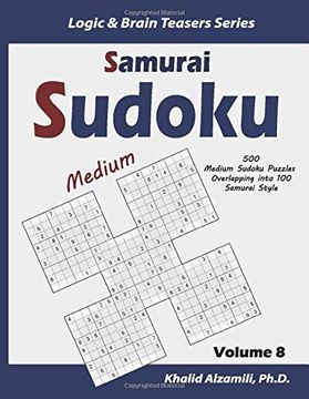 portada Samurai Sudoku: 500 Medium Sudoku Puzzles Overlapping Into 100 Samurai Style (Logic & Brain Teasers Series) 