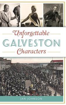 portada Unforgettable Galveston Characters (en Inglés)