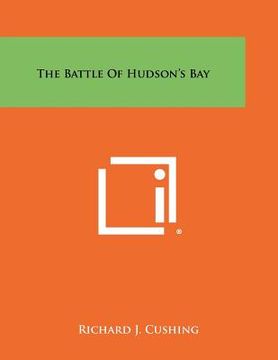 portada the battle of hudson's bay (en Inglés)