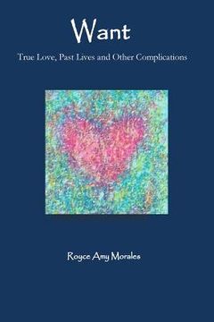 portada Want: True love, past lives and other complications (en Inglés)
