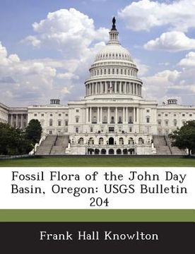 portada Fossil Flora of the John Day Basin, Oregon: Usgs Bulletin 204 (in English)