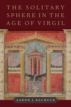 portada The Solitary Sphere in the age of Virgil (en Inglés)