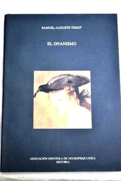 Libro El Onanismo De Samuel Auguste Andr David Tissot Buscalibre