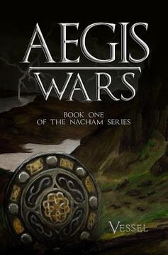 portada AEGIS Wars: Book one of the Nacham Saga (in English)